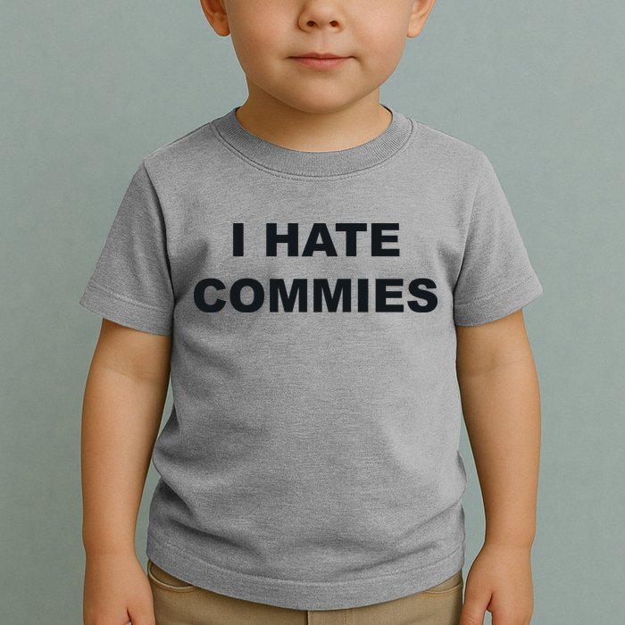 Top That Says Hate Commies Anti Commie Communism Sucks Toddler T-Shirt
