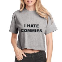 Top That Says Hate Commies Anti Commie Communism Sucks Crop Top
