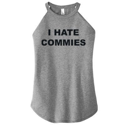 Top That Says Hate Commies Anti Commie Communism Sucks Women's Perfect Tri Rocker Tank
