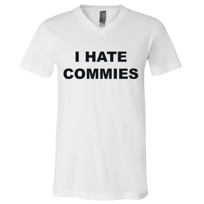 Top That Says Hate Commies Anti Commie Communism Sucks V-Neck T-Shirt