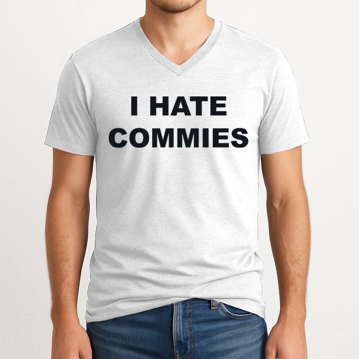 Top That Says Hate Commies Anti Commie Communism Sucks V-Neck T-Shirt
