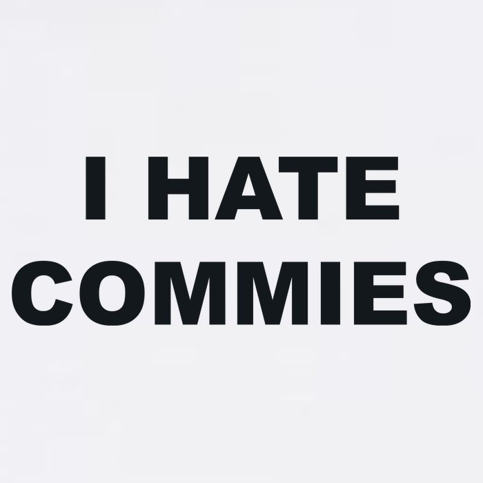 Top That Says Hate Commies Anti Commie Communism Sucks Button