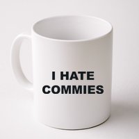 Top That Says Hate Commies Anti Commie Communism Sucks Mug