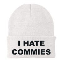 Top That Says Hate Commies Anti Commie Communism Sucks Beanie