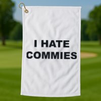 Top That Says Hate Commies Anti Commie Communism Sucks Golf Towel