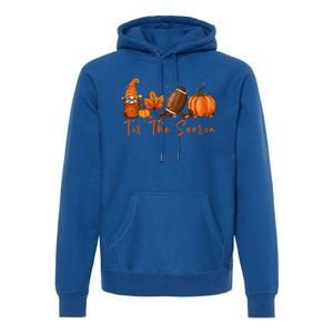 Tis The Season Pumpkin Leaf Latte Fall Thanksgiving Football Gift Premium Hoodie