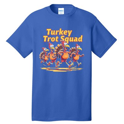 Turkey Trot Squad Running Thanksgiving Teams Fun Run Meaningful Gift Tall T-Shirt