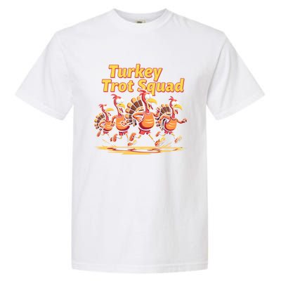 Turkey Trot Squad Running Thanksgiving Teams Fun Run Meaningful Gift Garment-Dyed Heavyweight T-Shirt