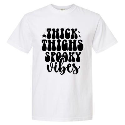 Thick Thighs Spooky Vibes Halloween Bats And Spiders Gift Garment-Dyed Heavyweight T-Shirt