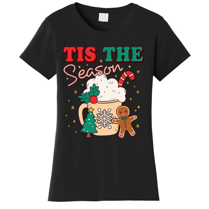 Tis The Season Christmas Tree Cake Gingerbread Santa Claus Cookies Women's T-Shirt