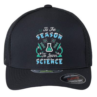Tis The Season To Learn Science Teacher Christmas Great Gift Flexfit Unipanel Trucker Cap