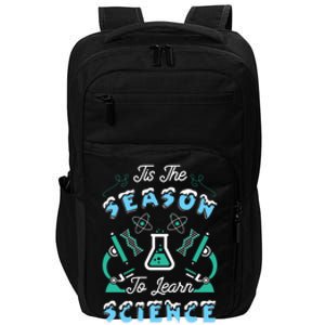 Tis The Season To Learn Science Teacher Christmas Great Gift Impact Tech Backpack