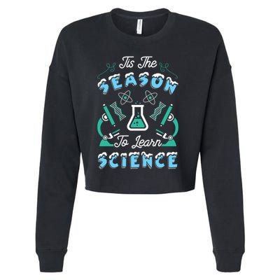 Tis The Season To Learn Science Teacher Christmas Great Gift Cropped Pullover Crew