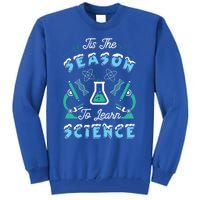 Tis The Season To Learn Science Teacher Christmas Great Gift Tall Sweatshirt