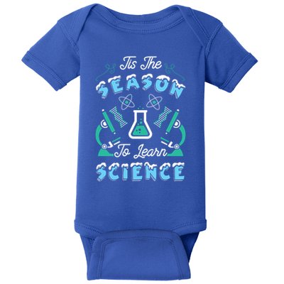 Tis The Season To Learn Science Teacher Christmas Great Gift Baby Bodysuit
