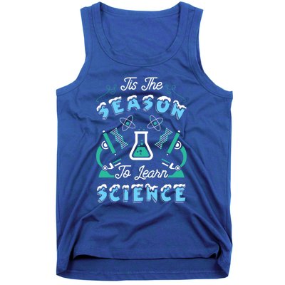 Tis The Season To Learn Science Teacher Christmas Great Gift Tank Top