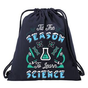 Tis The Season To Learn Science Teacher Christmas Great Gift Drawstring Bag