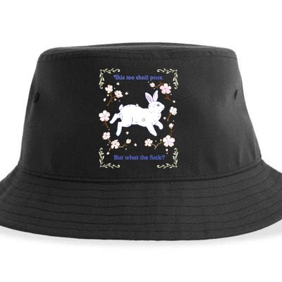 This Too Shall Pass But What The Fuck Sustainable Bucket Hat