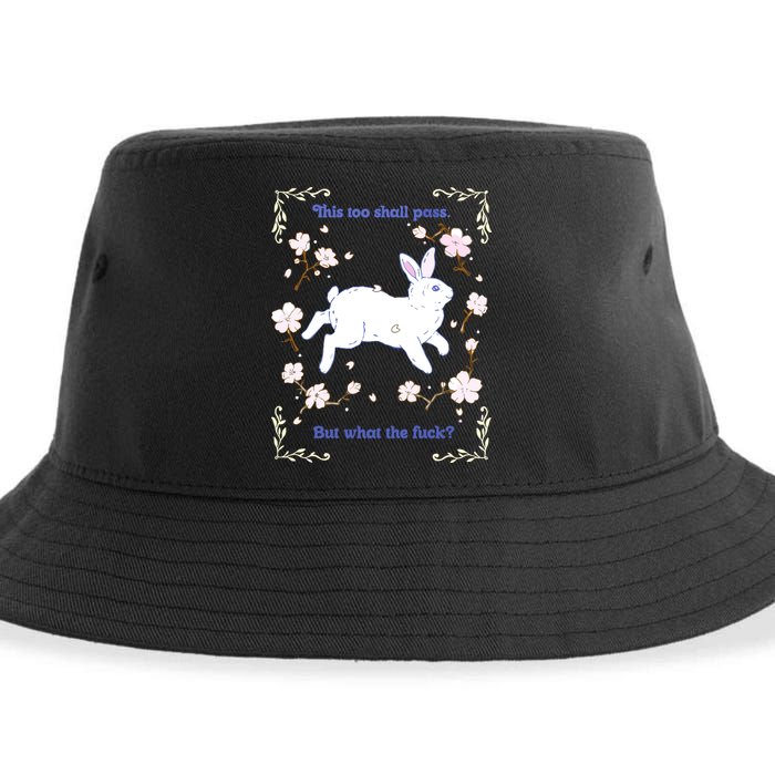 This Too Shall Pass But What The Fuck Sustainable Bucket Hat