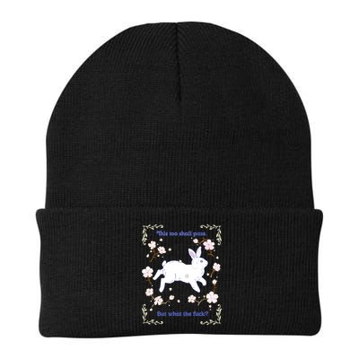 This Too Shall Pass But What The Fuck Beanie