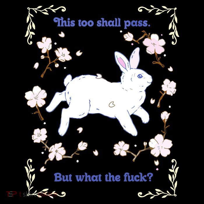 This Too Shall Pass But What The Fuck Flatbill Hat