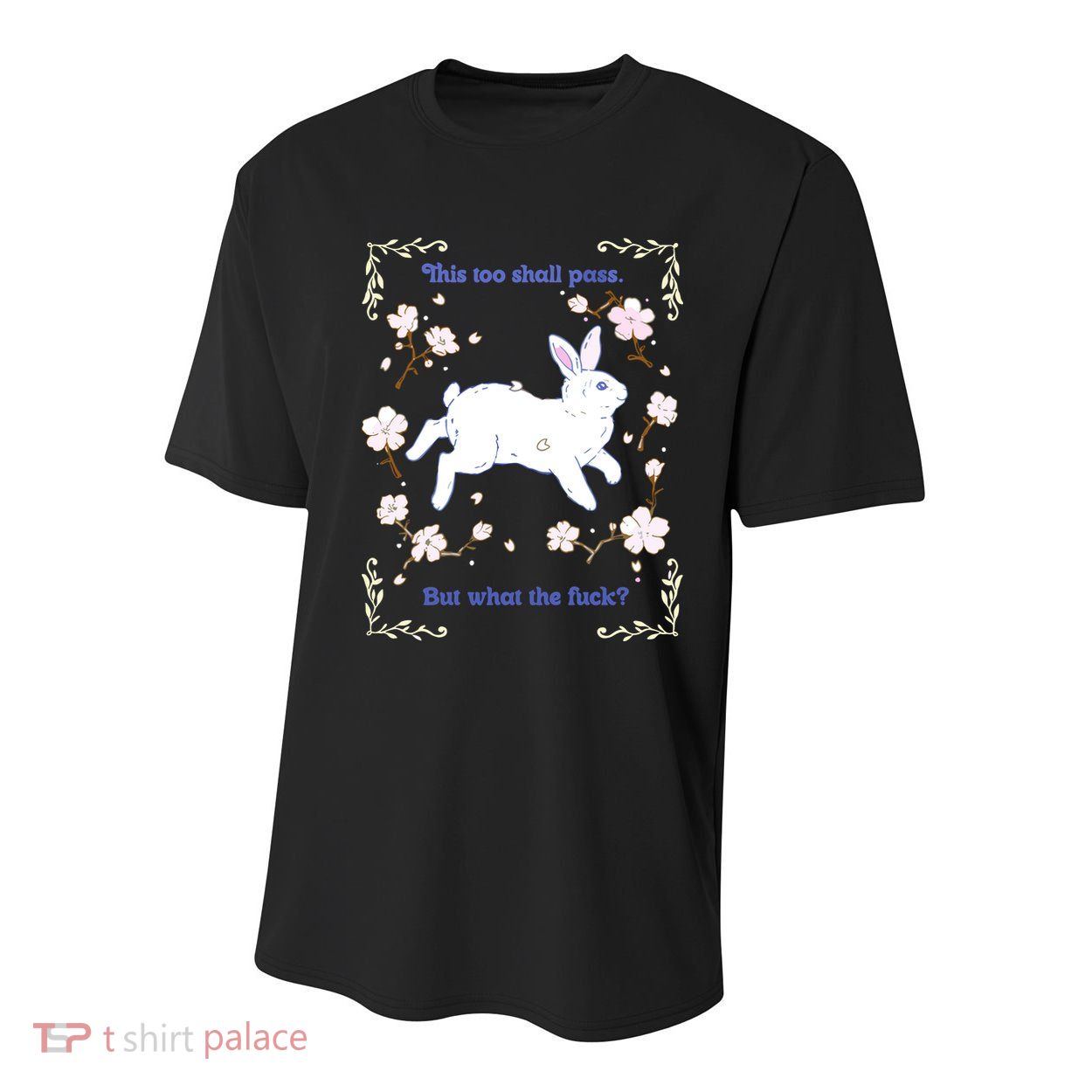 This Too Shall Pass But What The Fuck Youth Performance Sprint T-Shirt