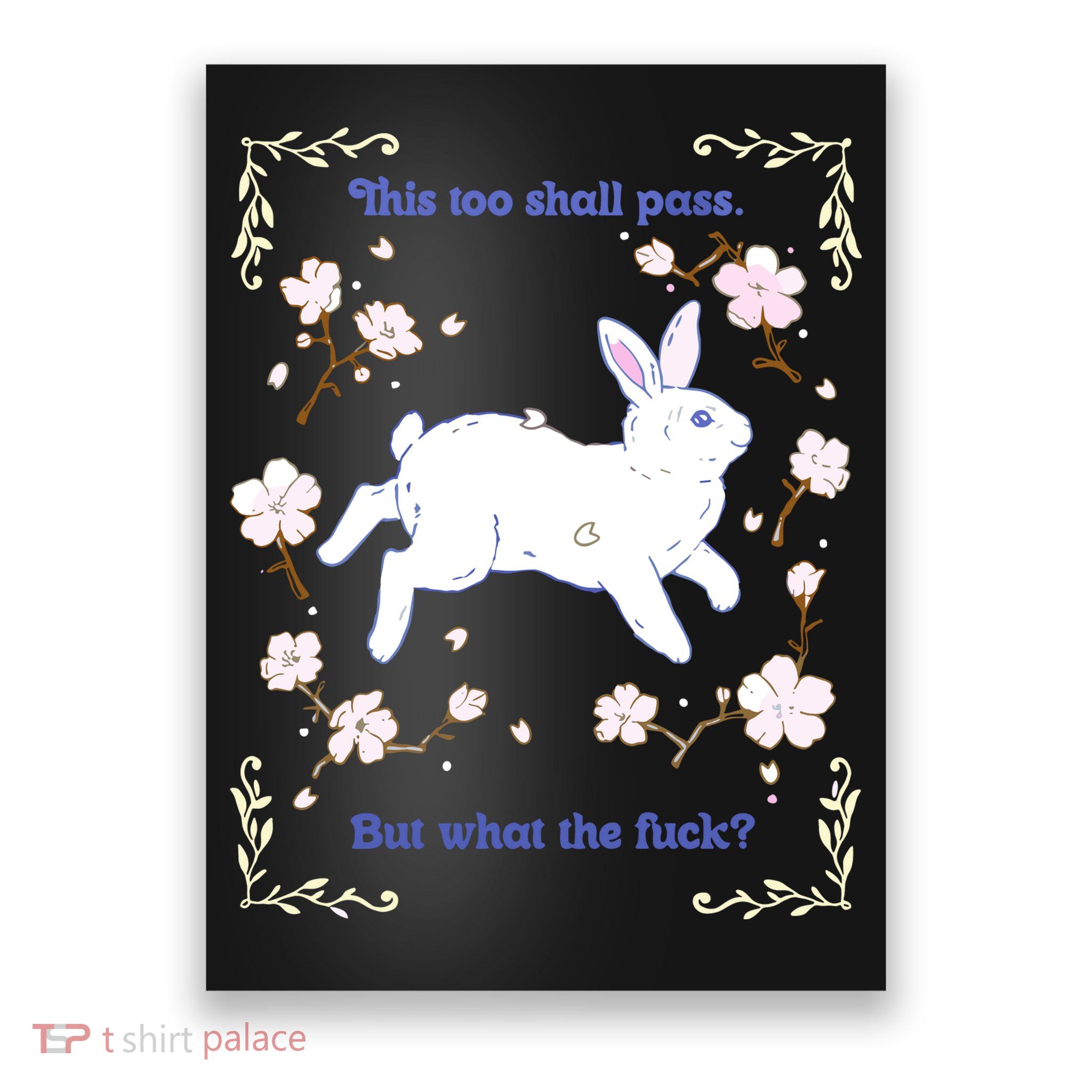 This Too Shall Pass But What The Fuck Poster