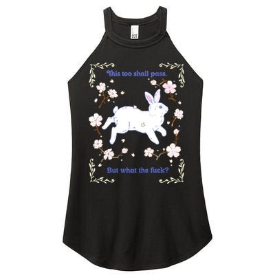 This Too Shall Pass But What The Fuck Women's Perfect Tri Rocker Tank