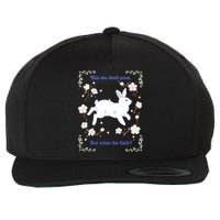 This Too Shall Pass But What The Fuck Wool Snapback Cap