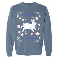 This Too Shall Pass But What The Fuck Garment-Dyed Sweatshirt