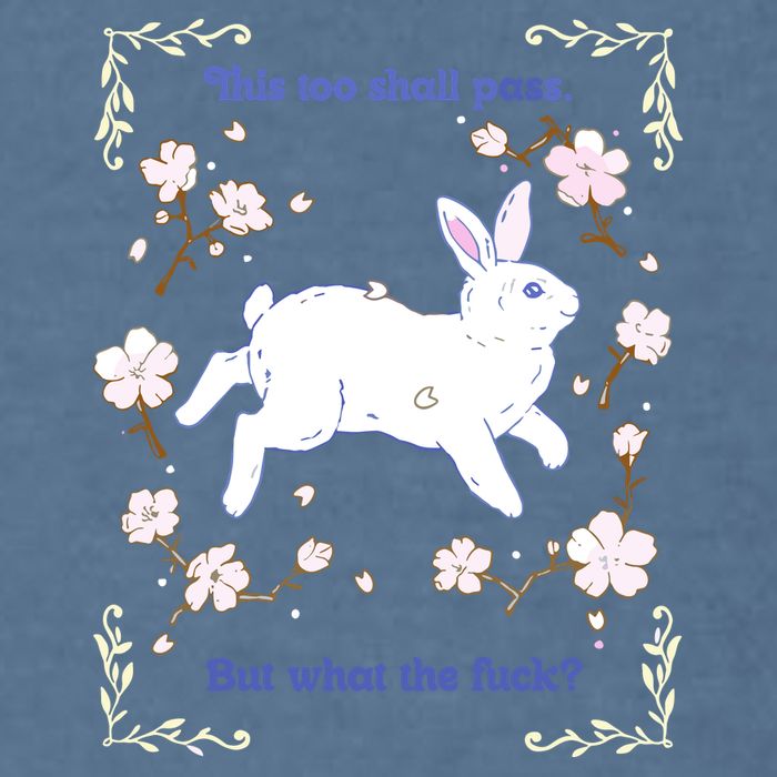 This Too Shall Pass But What The Fuck Garment-Dyed Sweatshirt