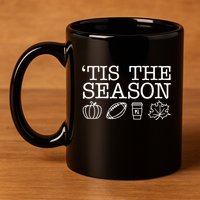 Tis The Season Football Fall 11oz C Handle Ceramic Mug