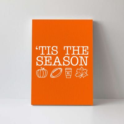 Tis The Season Football Fall Canvas