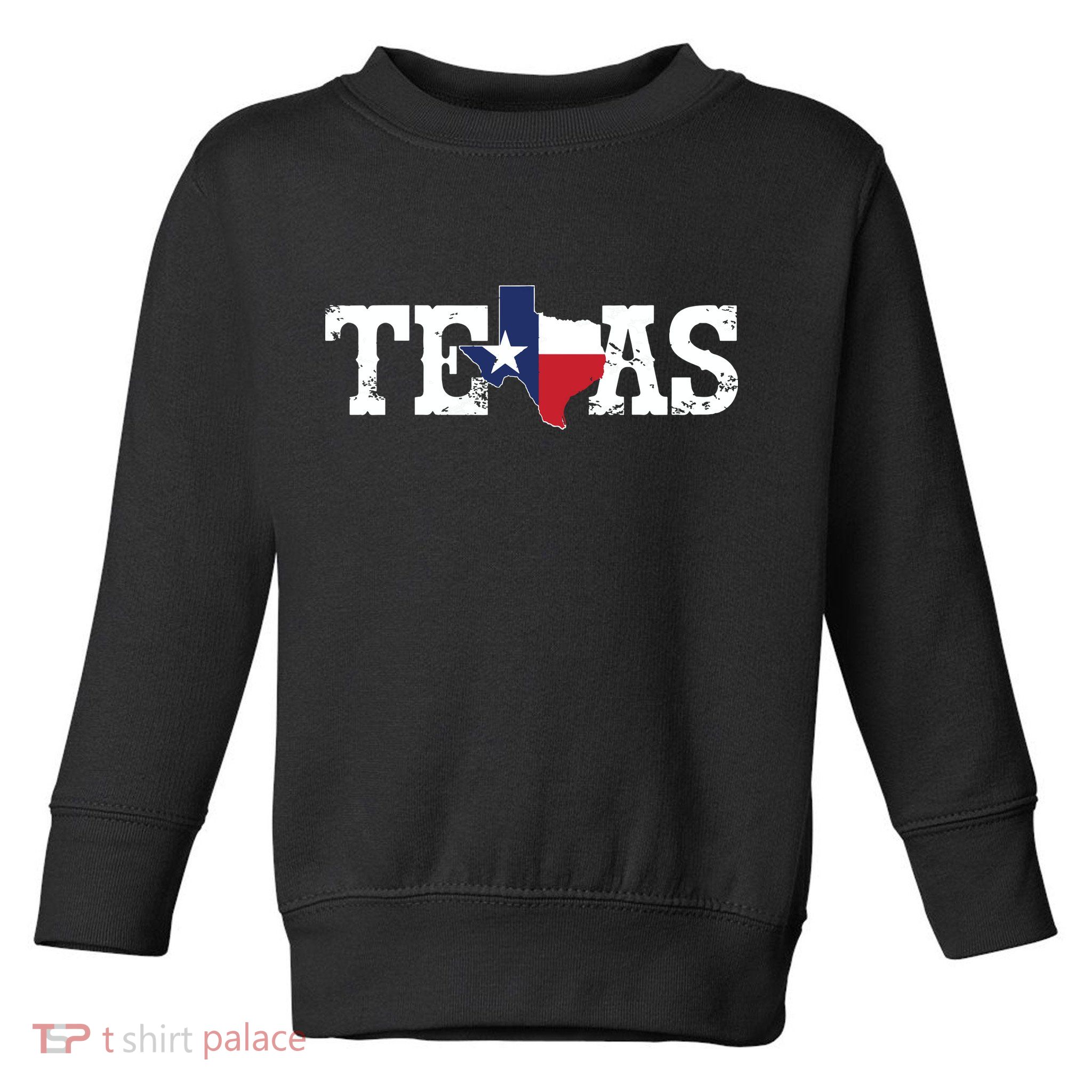 Texas Texas Shaped Flag Grunge Distressed Texas Toddler Sweatshirt