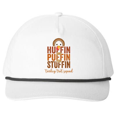 Turkey Trot Squad Huffin And Puffin For Stuffing Fall Vibes Snapback Five-Panel Rope Hat