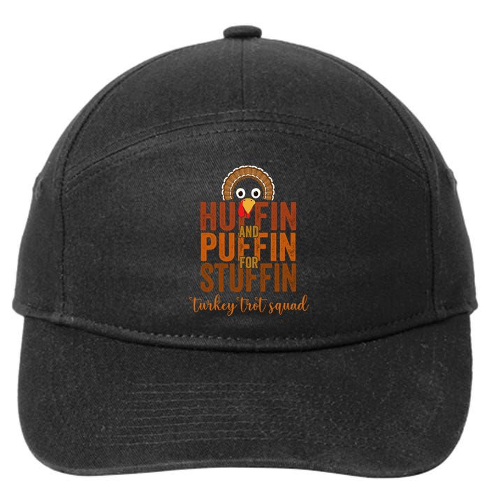 Turkey Trot Squad Huffin And Puffin For Stuffing Fall Vibes 7-Panel Snapback Hat