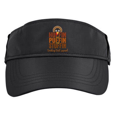 Turkey Trot Squad Huffin And Puffin For Stuffing Fall Vibes Adult Drive Performance Visor