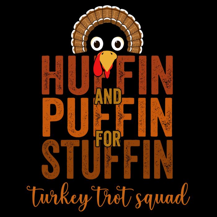 Turkey Trot Squad Huffin And Puffin For Stuffing Fall Vibes Poster