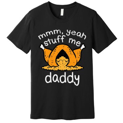 Thanksgiving Turkey Stuff Me Funny Premium T-Shirt