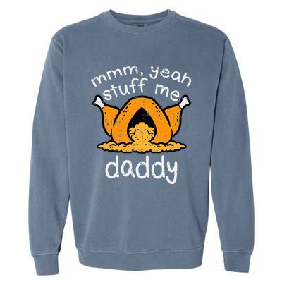 Thanksgiving Turkey Stuff Me Funny Garment-Dyed Sweatshirt