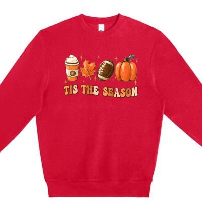 Tis The Season Pumpkin Leaf Latte Fall Thanksgiving Football Premium Crewneck Sweatshirt