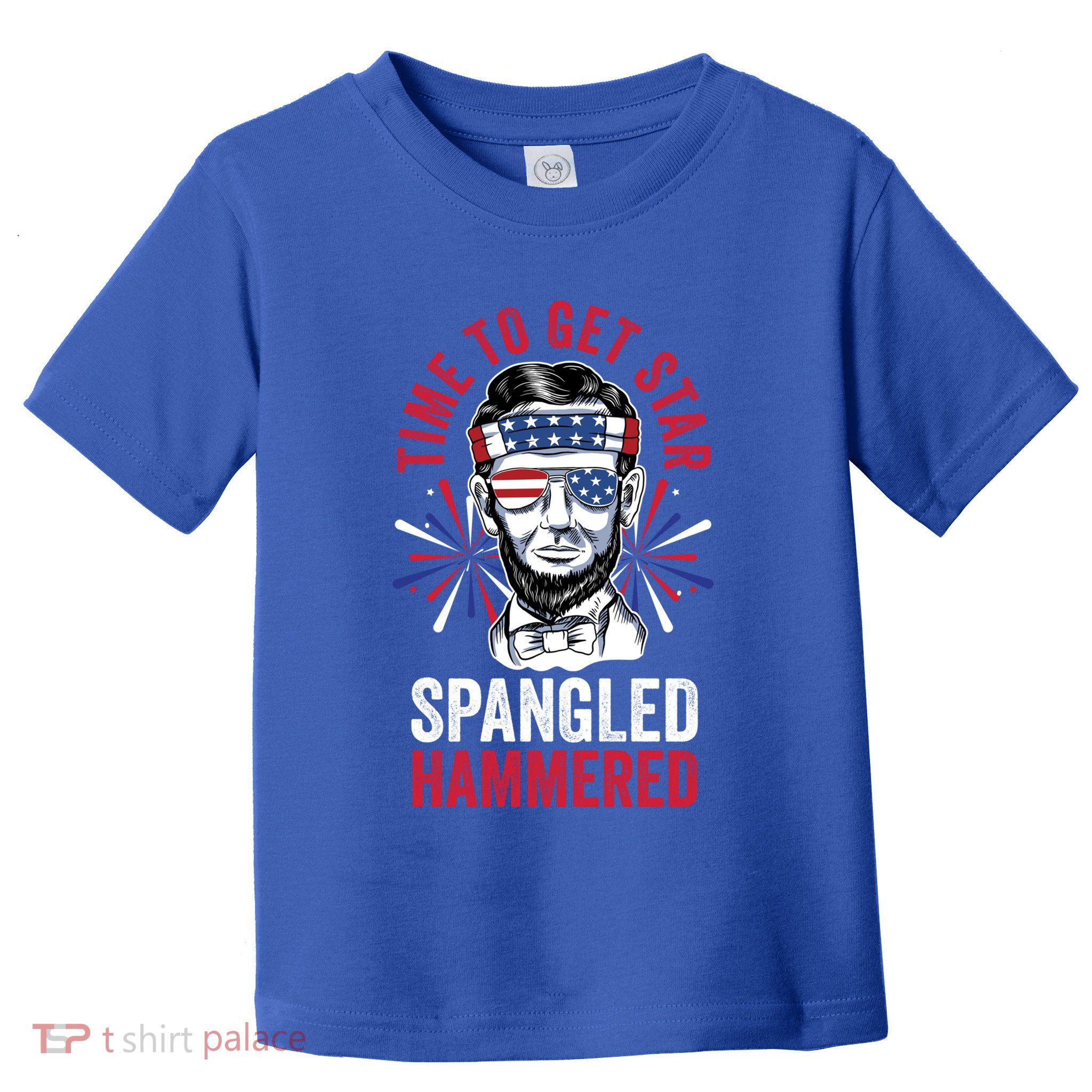 Time To Star Spangled Hammered Fireworks Director Lincoln Cool Gift Toddler T-Shirt