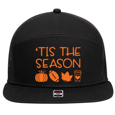 Tis The Season Fall Coffee Tea Towel Game Day Great Gift 7 Panel Mesh Trucker Snapback Hat