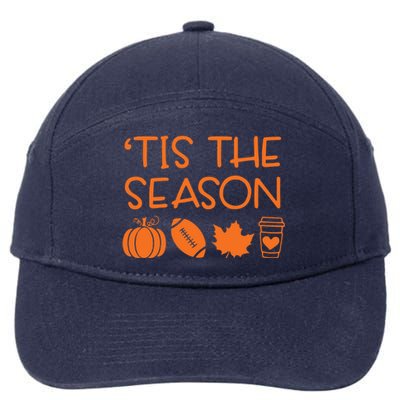 Tis The Season Fall Coffee Tea Towel Game Day Great Gift 7-Panel Snapback Hat