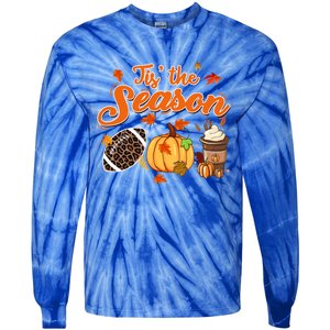 Tis The Season Pumpkin Leaf Fall Autumn Latte Football Gift Tie-Dye Long Sleeve Shirt