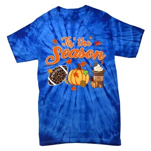 Tis The Season Pumpkin Leaf Fall Autumn Latte Football Gift Tie-Dye T-Shirt