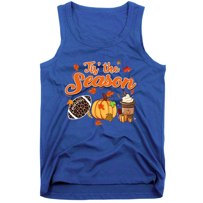 Tis The Season Pumpkin Leaf Fall Autumn Latte Football Gift Tank Top