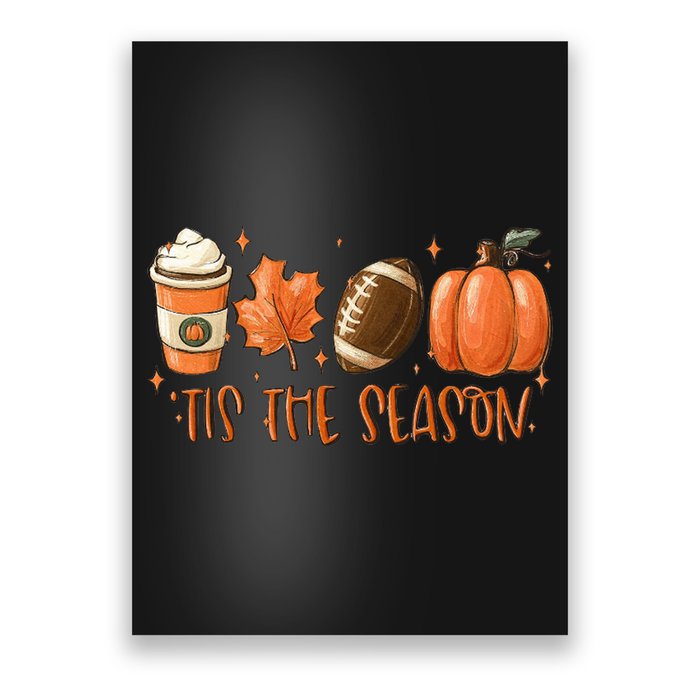 Tis The Season Fall Coffee Football Lover Poster