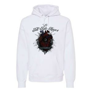 The Tell Tale Heart Edgar Allan Poe Gothic Literature Premium Hoodie