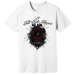 The Tell Tale Heart Edgar Allan Poe Gothic Literature Premium T-Shirt